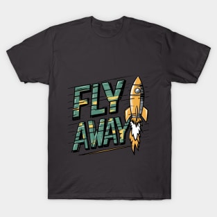 fly away T-Shirt